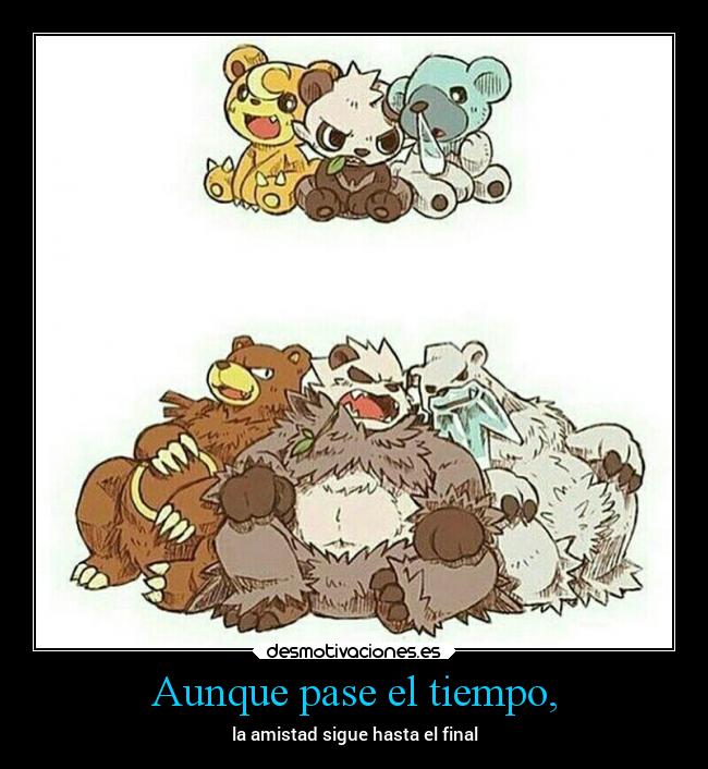 Aunque pase el tiempo, - la amistad sigue hasta el final