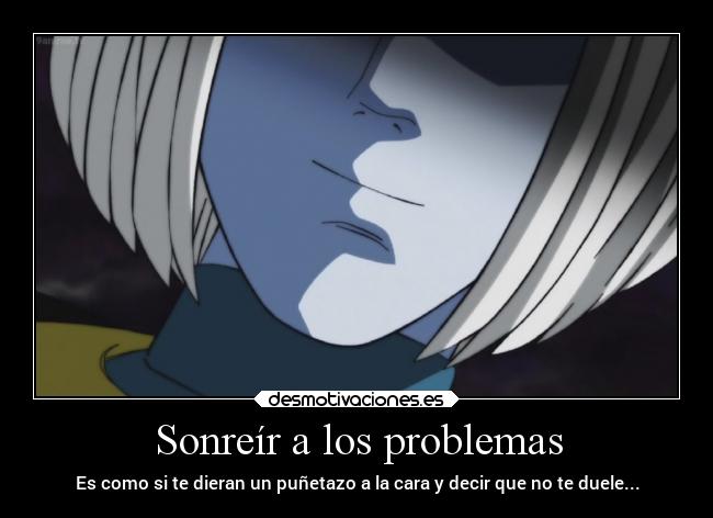 Sonreír a los problemas -