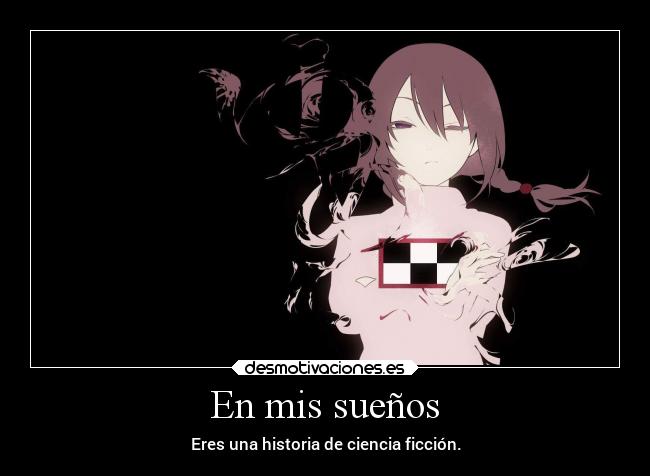 En mis sueños - Eres una historia de ciencia ficción.