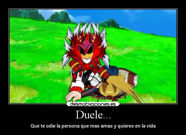 carteles tristeza dolor amor supersonicxuniverse jorosahe shadowthehedgehog desmotivaciones