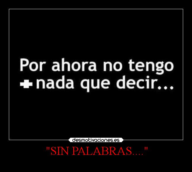 SIN PALABRAS.... - 