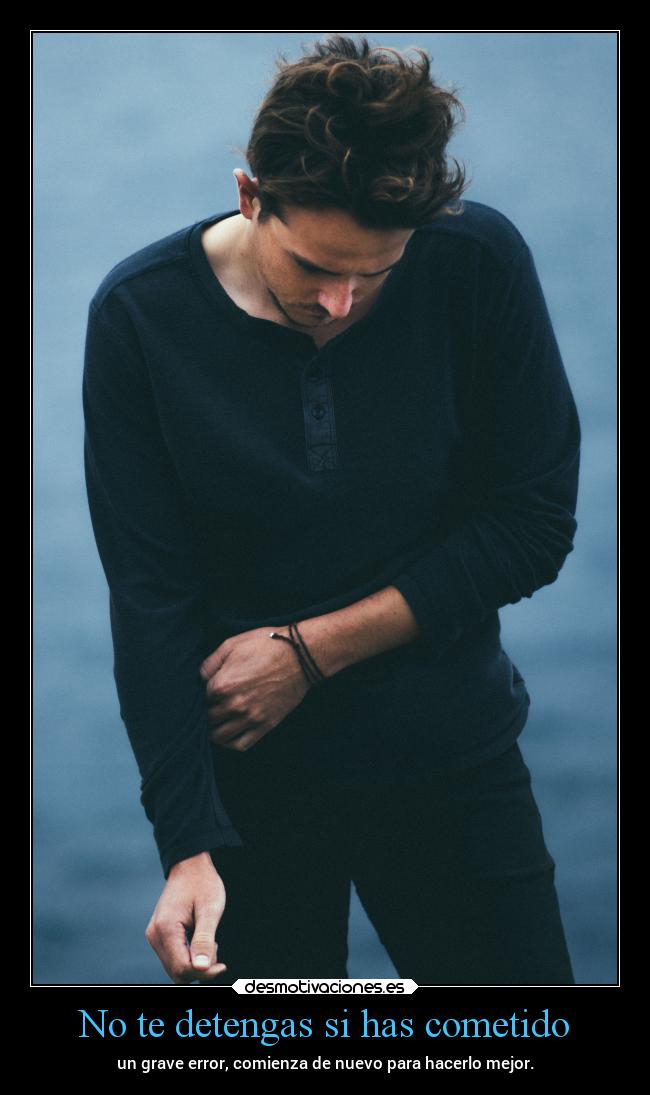 No te detengas si has cometido -