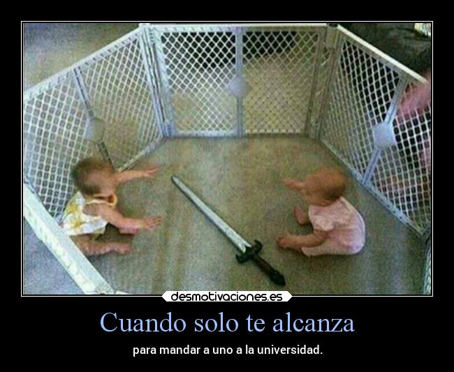 Cuando solo te alcanza -