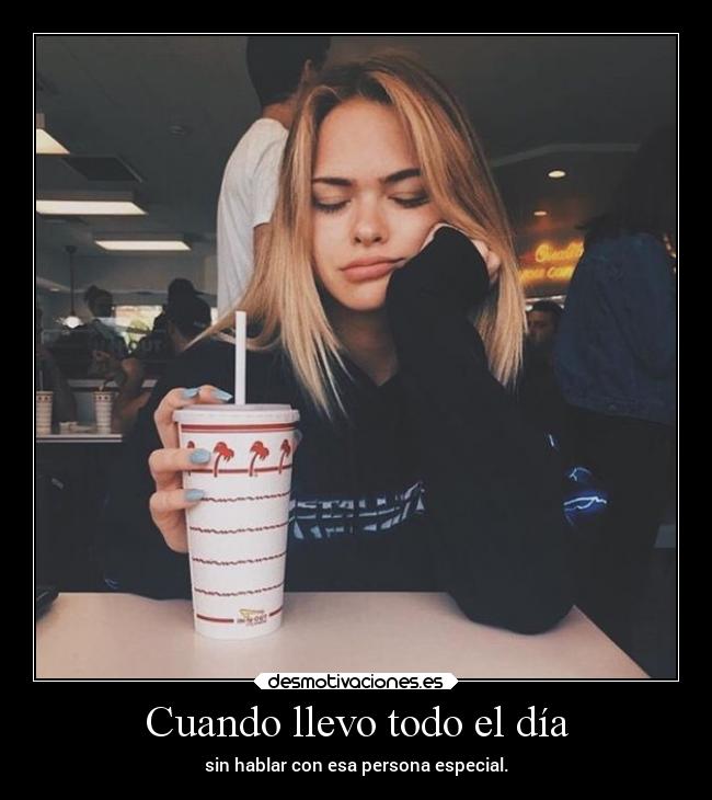 Cuando llevo todo el día - 