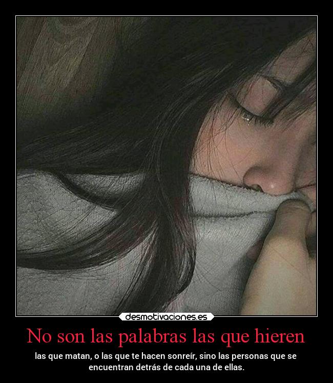 No son las palabras las que hieren -