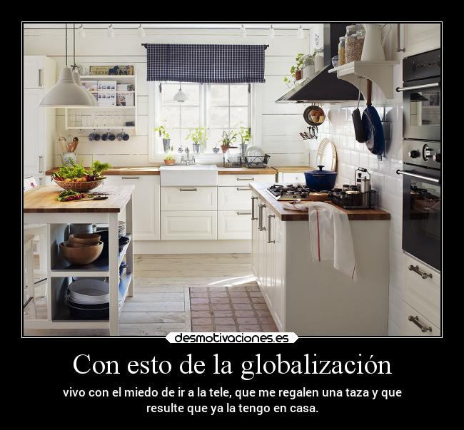carteles vida tk73 capitalismo globalizacion paraqueluegodiganqueenelcomunismotodoelmundoibaigual desmotivaciones