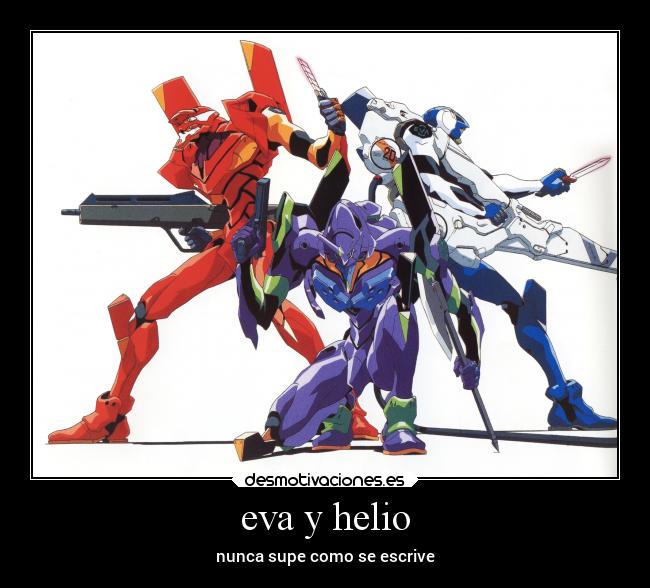 eva y helio - nunca supe como se escrive