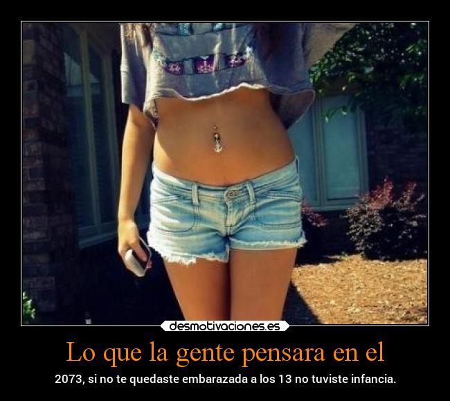 Lo que la gente pensara en el -