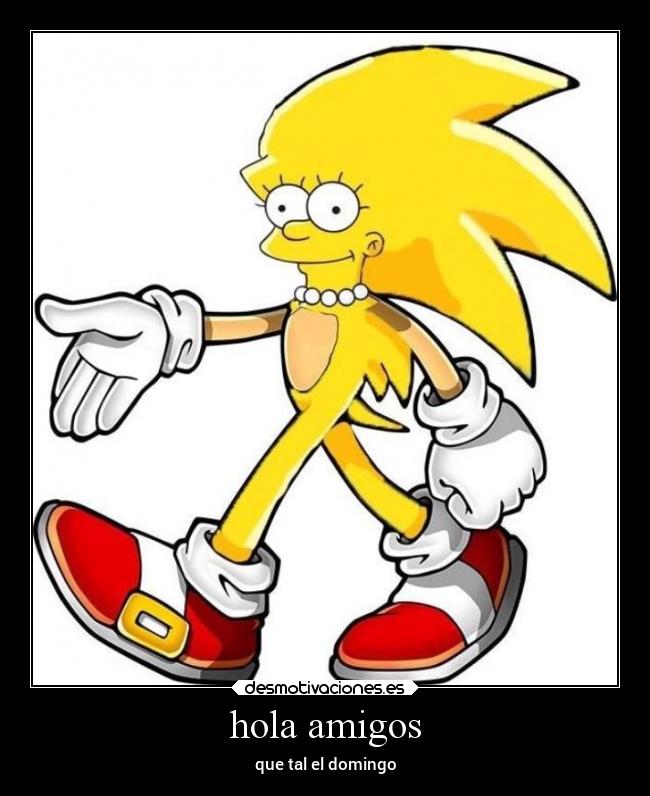 hola amigos - 
