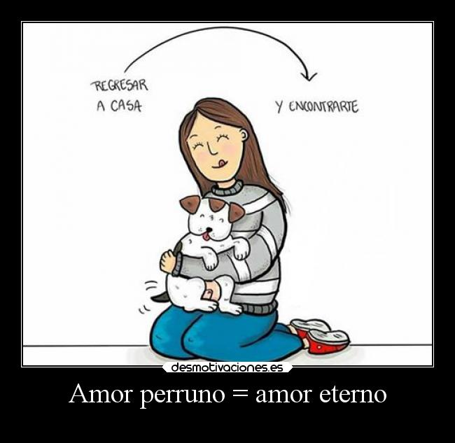 Amor perruno = amor eterno - 
