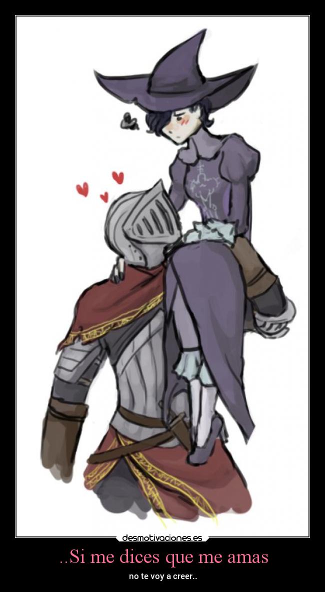 ..Si me dices que me amas - no te voy a creer..