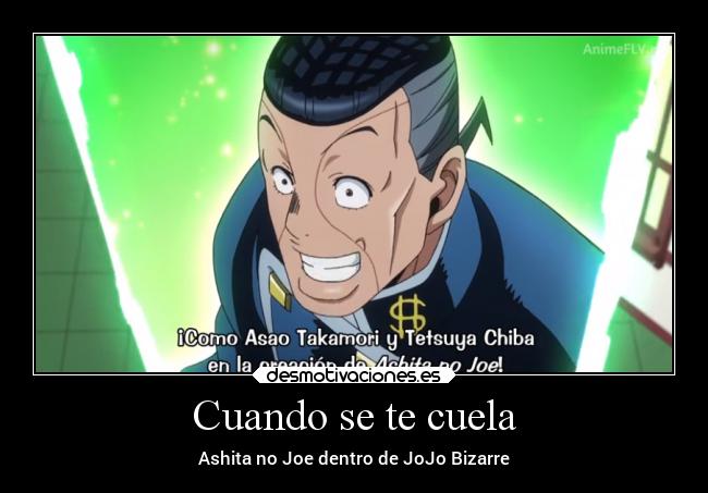 Cuando se te cuela - Ashita no Joe dentro de JoJo Bizarre