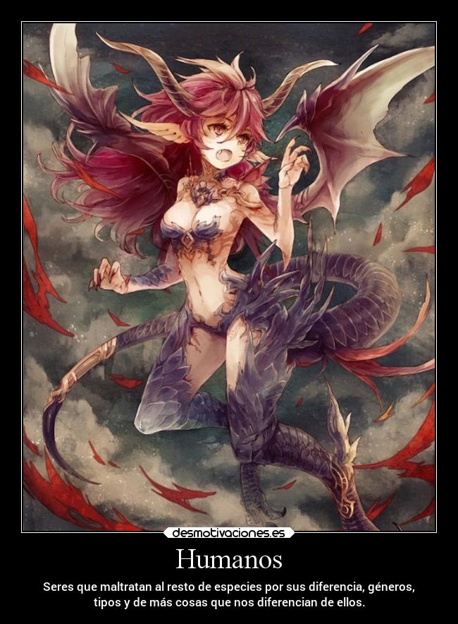 carteles anime monstruo humanos mantratadores especies razas genero tipo diferencias desmotivaciones