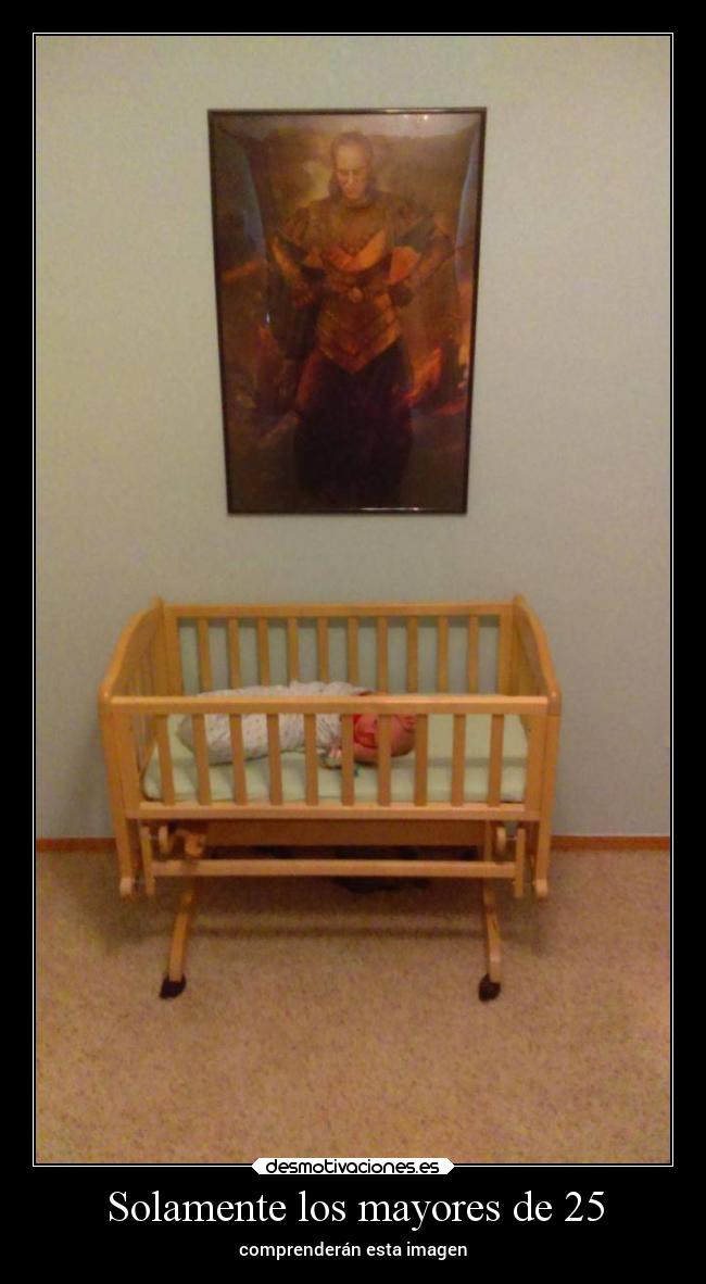 Solamente los mayores de 25 - 