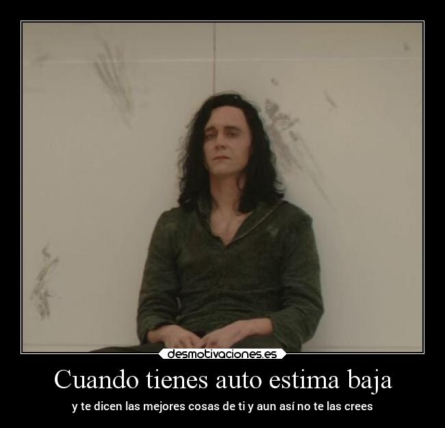 Cuando tienes auto estima baja - 