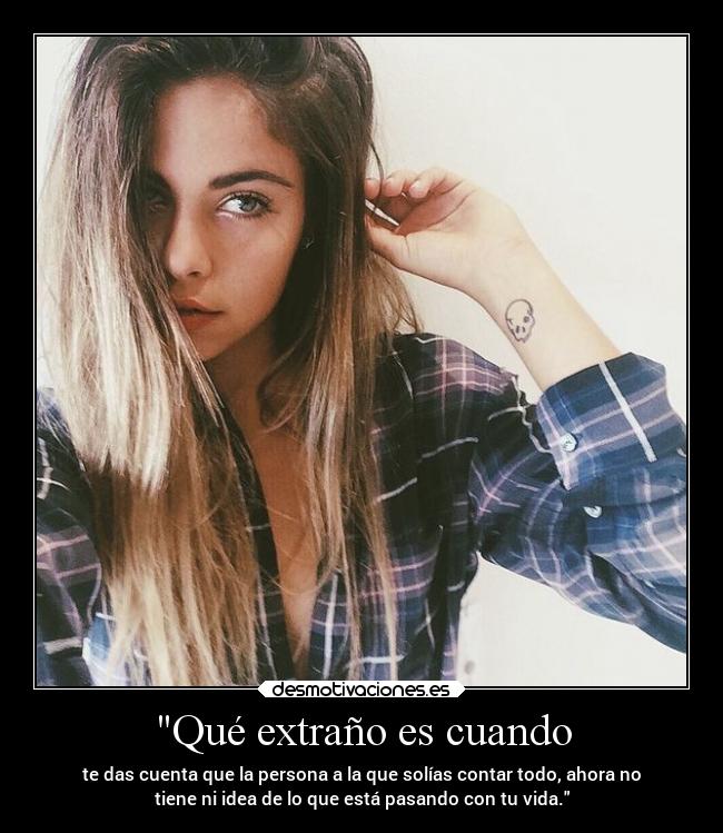 Qué extraño es cuando - 