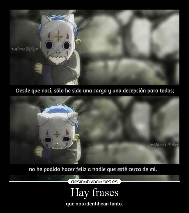 Hay frases - que nos identifican tanto.