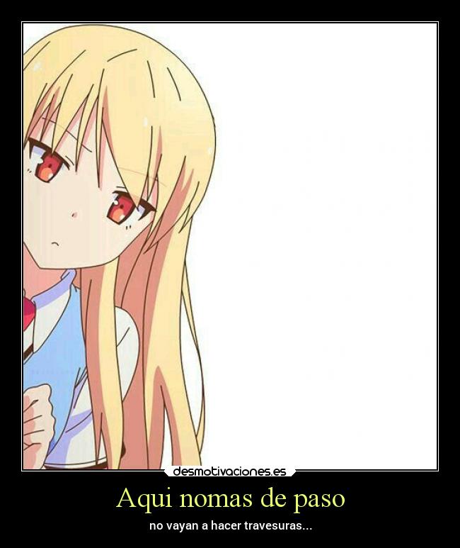 carteles humor ideas vida mundo anime sakurasounopetnakanojo desmotivaciones