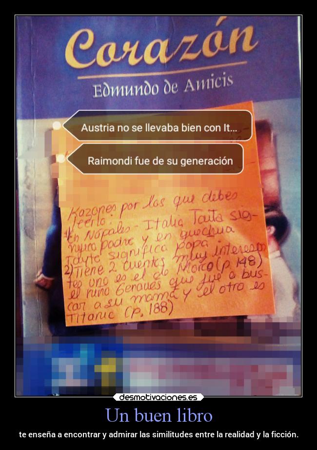 Un buen libro - te enseña a encontrar y admirar las similitudes entre la realidad y la ficción.