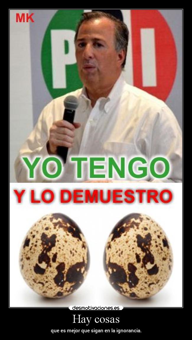 Hay cosas - que es mejor que sigan en la ignorancia.