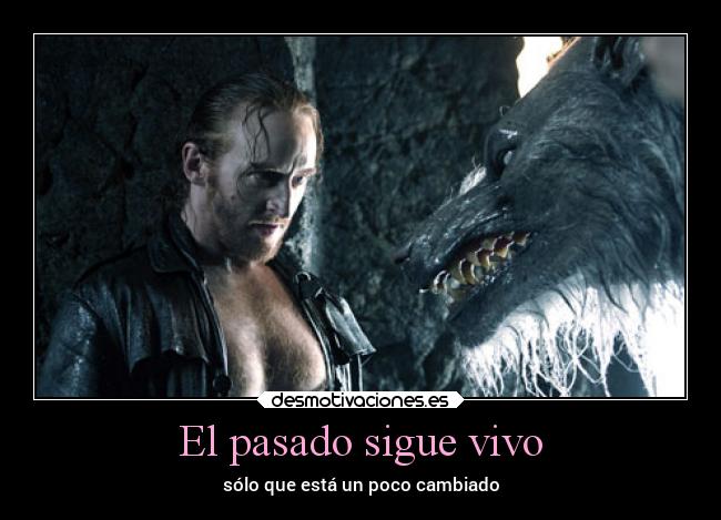 El pasado sigue vivo - sólo que está un poco cambiado