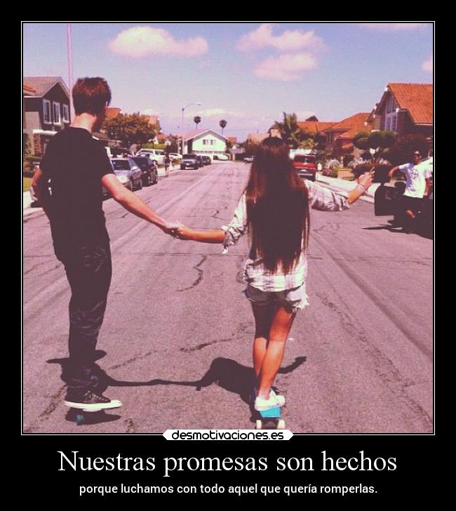 Nuestras promesas son hechos - 