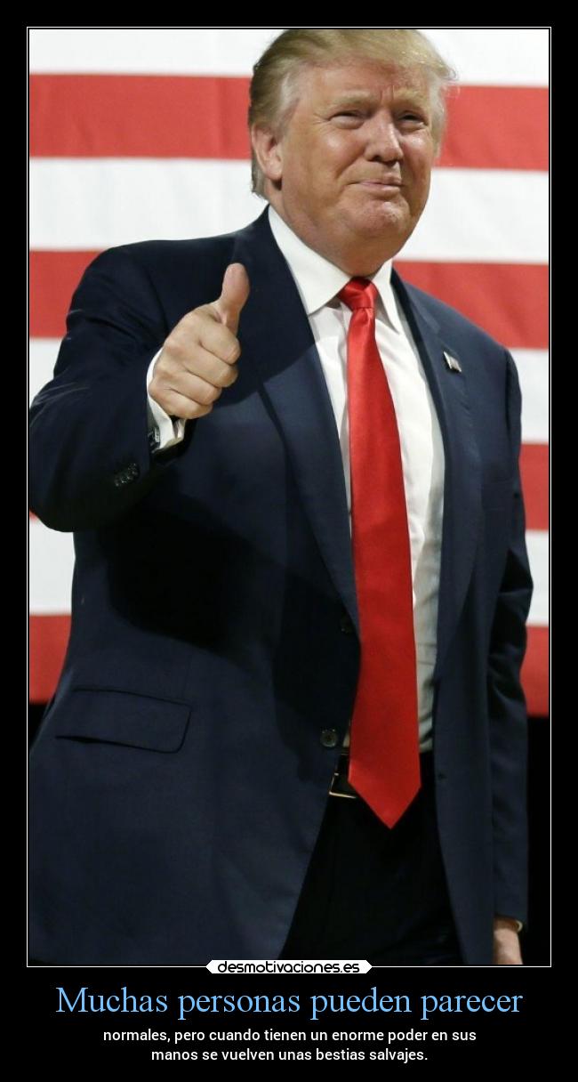 Muchas personas pueden parecer - normales, pero cuando tienen un enorme poder en sus
manos se vuelven unas bestias salvajes.