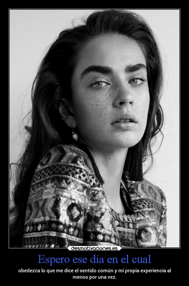 Espero ese día en el cual -