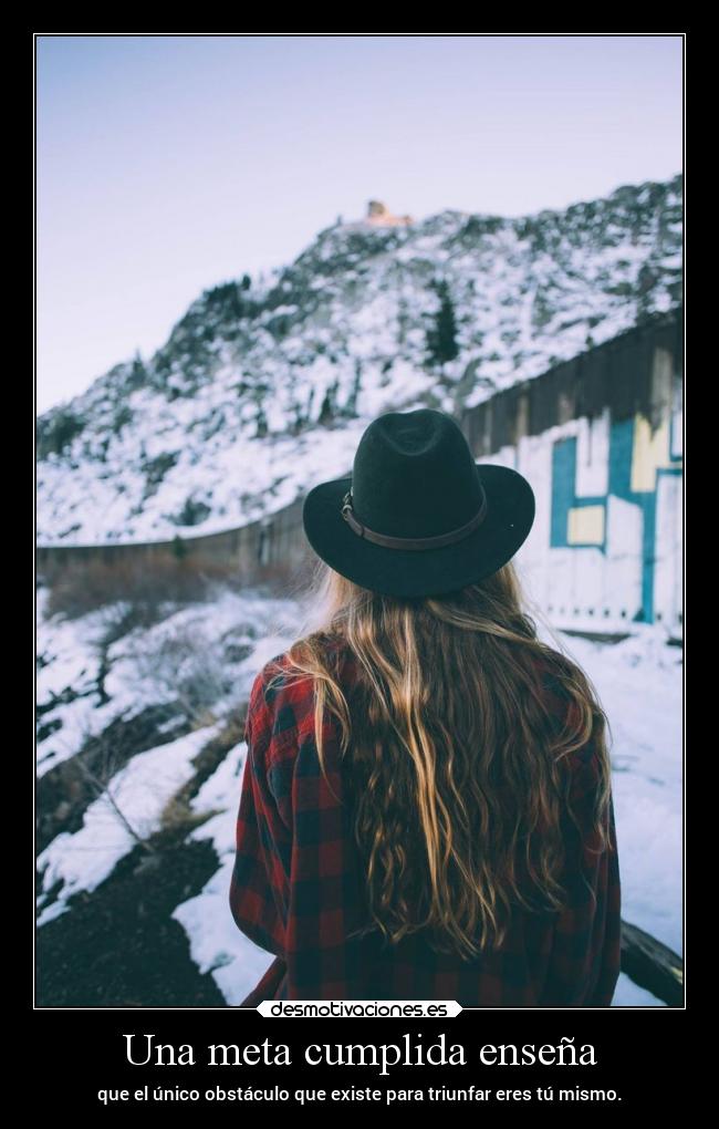 Una meta cumplida enseña - 