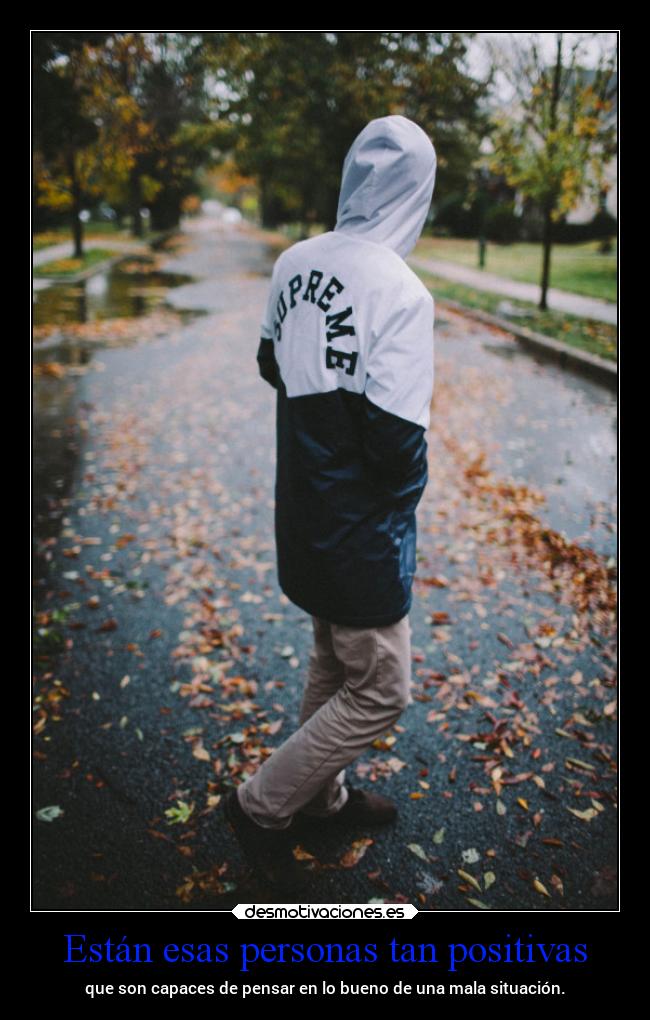 Están esas personas tan positivas -