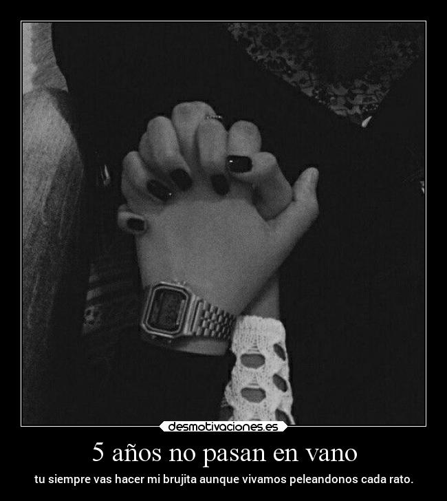 5 años no pasan en vano -
