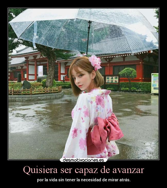 Quisiera ser capaz de avanzar -