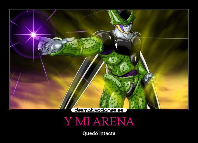 Y MI ARENA -