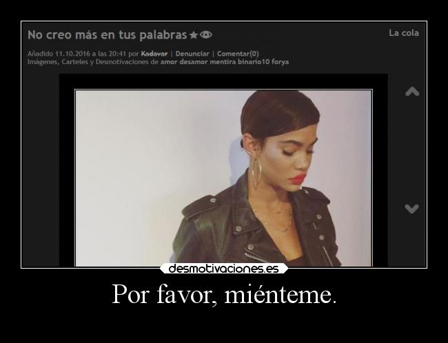 Por favor, miénteme. -