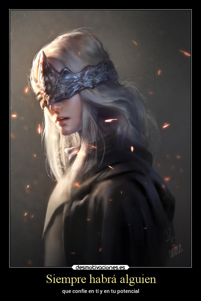 Siempre habrá alguien - que confíe en tí y en tu potencial