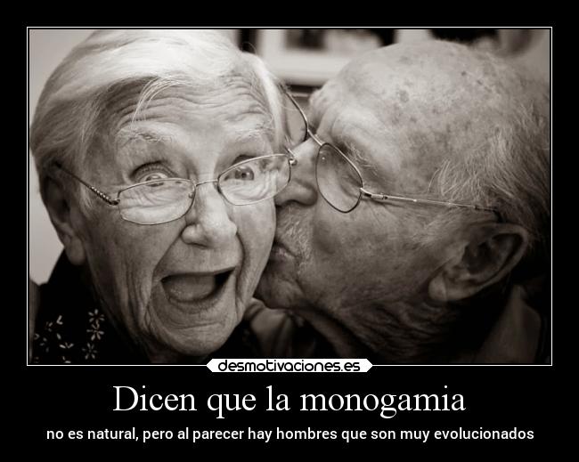Dicen que la monogamia - no es natural, pero al parecer hay hombres que son muy evolucionados