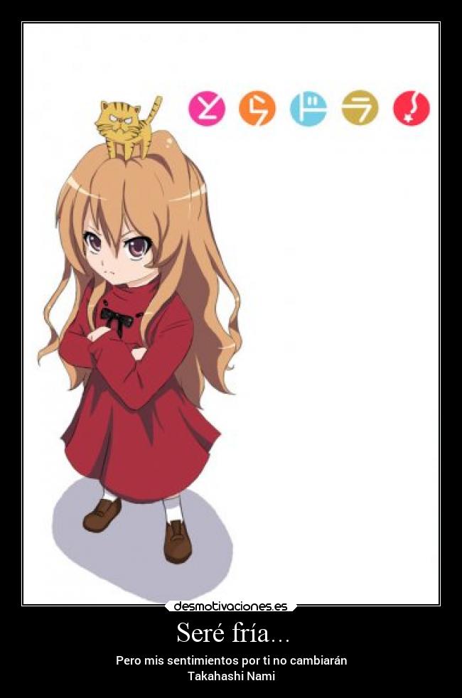 Seré fría... - 