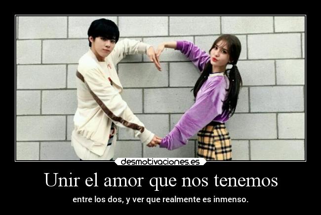 Unir el amor que nos tenemos -