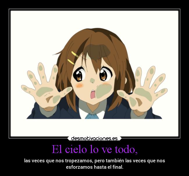 El cielo lo ve todo, - 