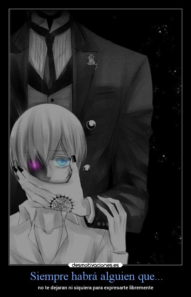 Siempre habrá alguien que... - no te dejaran ni siquiera para expresarte libremente