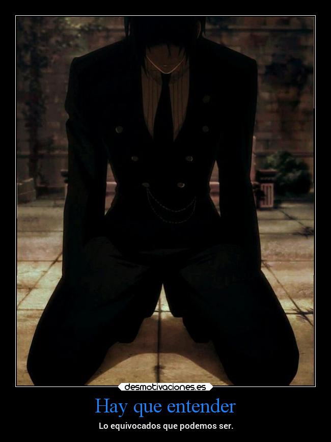 Hay que entender - Lo equivocados que podemos ser.