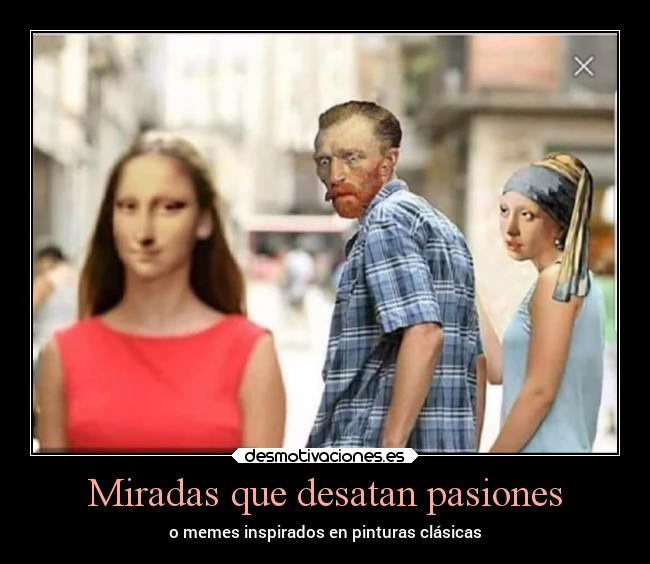 Miradas que desatan pasiones -