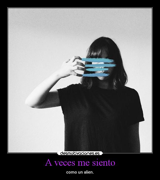 A veces me siento -