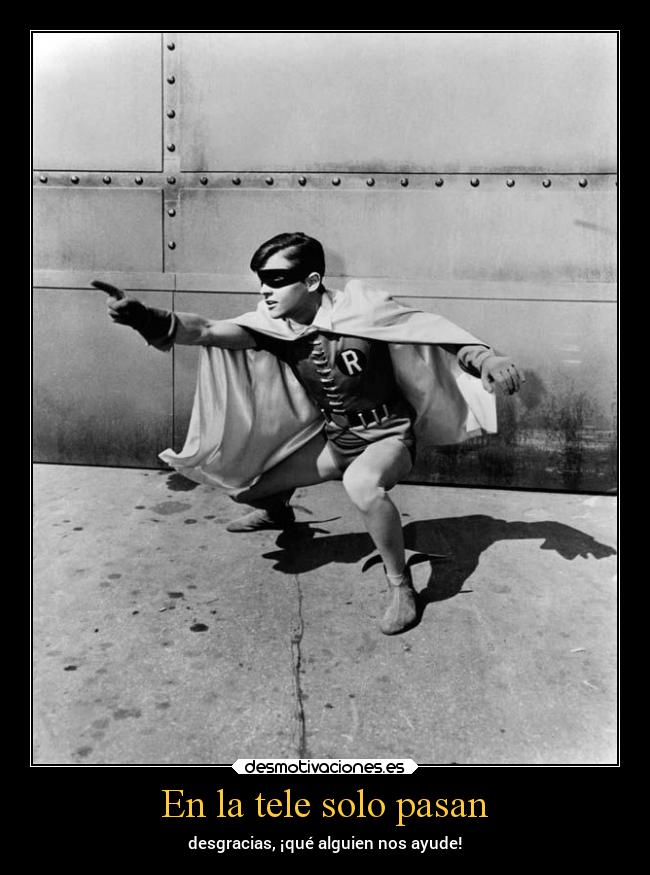 En la tele solo pasan -