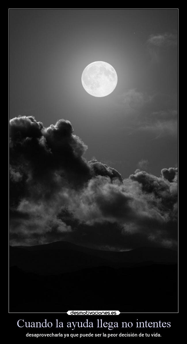 Cuando la ayuda llega no intentes -