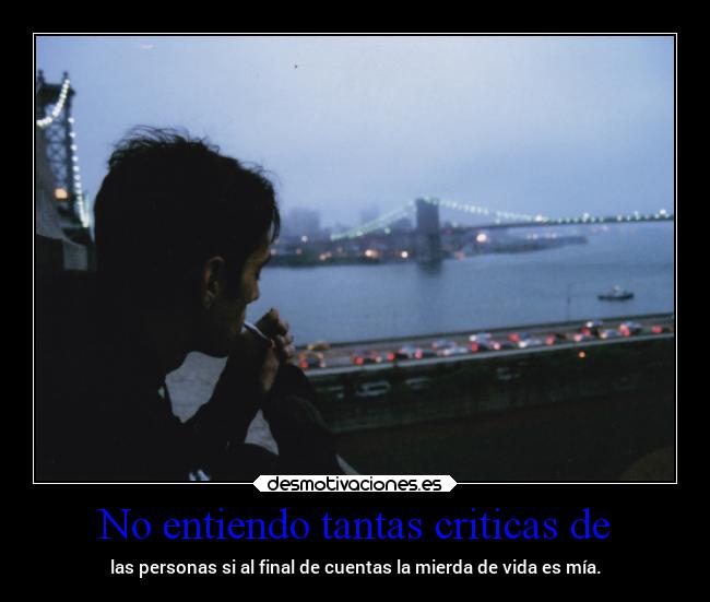 No entiendo tantas criticas de -