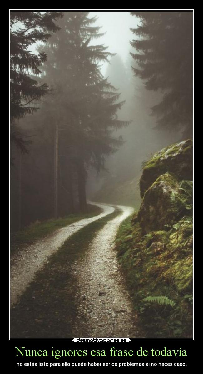 Nunca ignores esa frase de todavía -