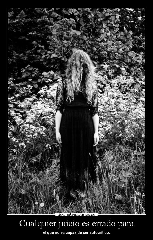 Cualquier juicio es errado para - 