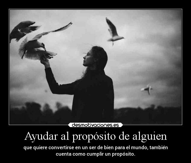 Ayudar al propósito de alguien -