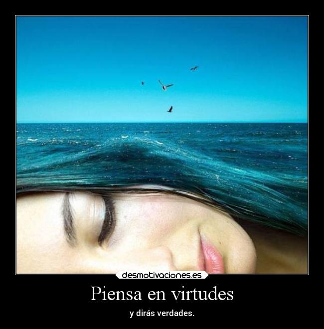 Piensa en virtudes -